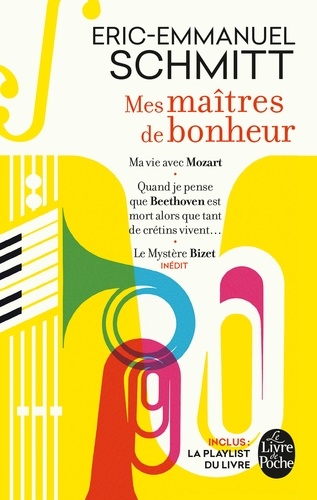 Mes maîtres de bonheur  - Ma vie avec Mozart