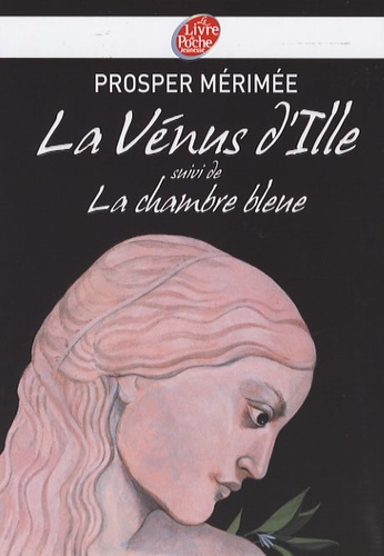 La Vénus d'Ille  - Suivi de La chambre bleue