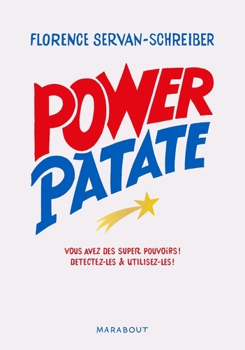 Power Patate  - Vous avez des super pouvoirs ! Détectez-les &amp; utilisez-les