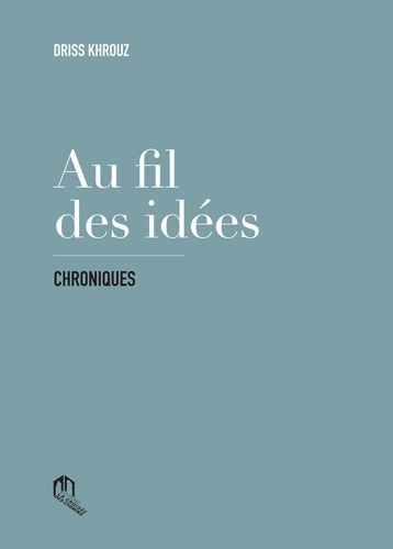 Au fil des idées  - Chroniques