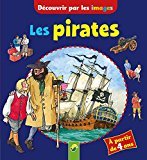 Découvrir par les images : Les pirates - 4+