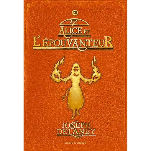 L'Epouvanteur Tome 12 - Alice et l'épouvanteur