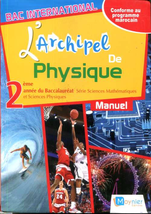 L'archipel de physique 2ème Bac SC/M - SC/PC