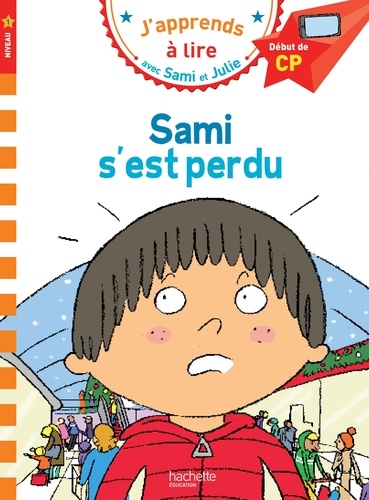 J'apprends à lire avec Sami et Julie - Sami s'est perdu - Début de CP, niveau 1