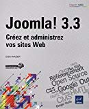 Joomla! 3.3 - Créez et administrez vos sites Web