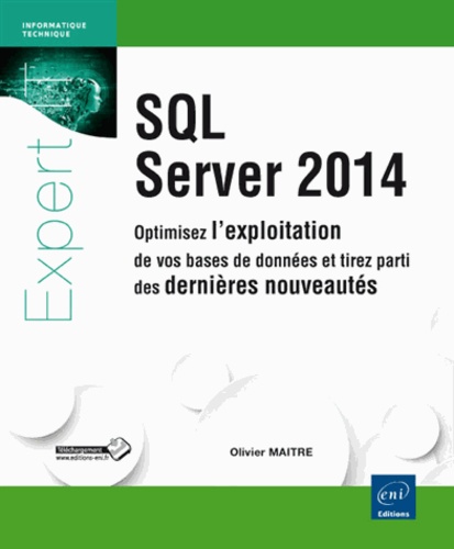 SQL server 2014  - Optimisez l'exploitation de vos bases de données et tirez parti des dernières nouveautés
