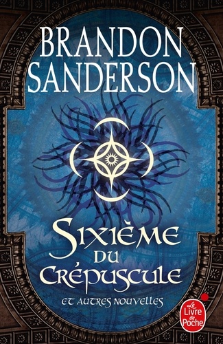 Sixième du crépuscule  - Et autres nouvelles