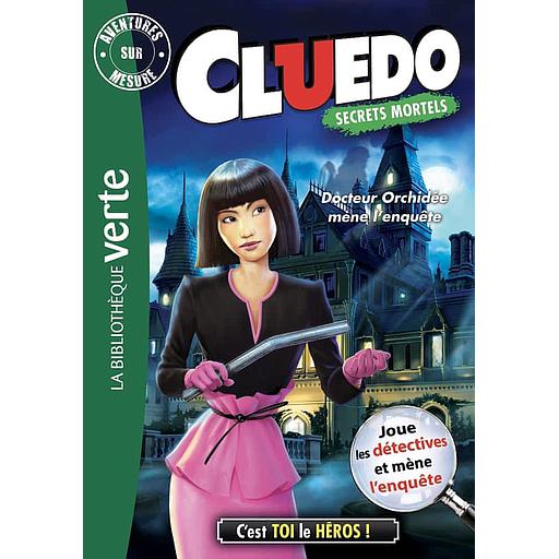 Aventures sur mesure - Cluedo Tome 14 - Docteur Orchidée mène l'enquête