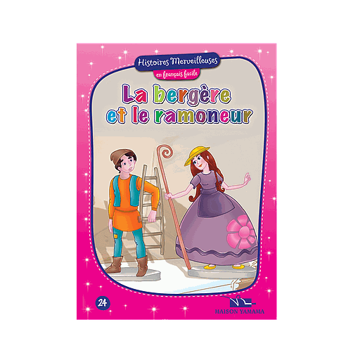 Histoires merveilleuses en français facile : La Bergère et le Ramoneur