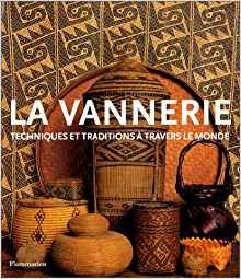 La Vannerie : Techniques et Traditions à travers le monde