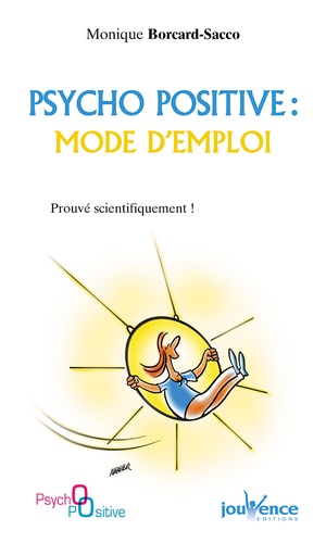 Psycho positive, mode d'emploi  - Prouvé scientifiquement !
