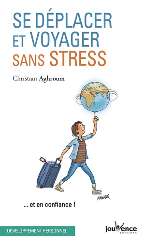 Se déplacer et voyager sans stress... et en confiance !