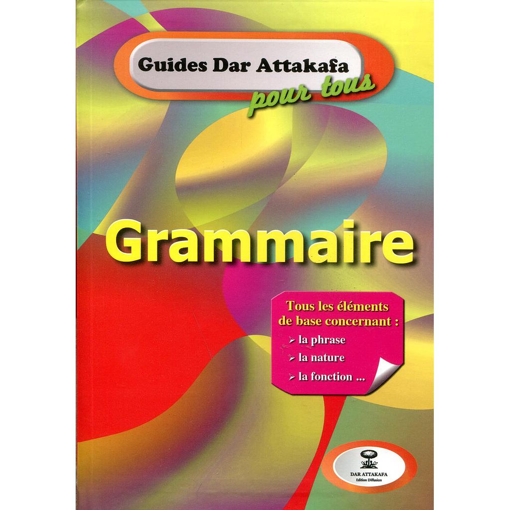 Guides Dar Attakafa Grammaire Pour Tout