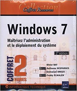 Windows 7 - Maîtrisez l'administration et le déploiement du système (2e édition)(Coffret 2 tomes )