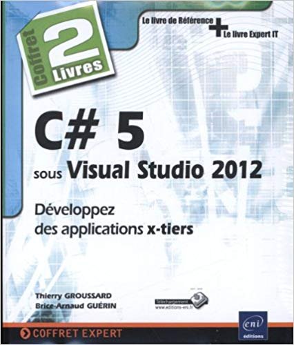 C# 5 sous Visual Studio 2012 - Coffret de 2 livres : Développez des applications x-tiers