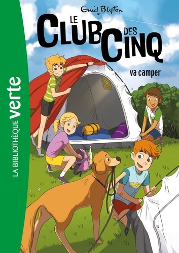 Le Club des Cinq Tome 10 - Le Club des Cinq va camper