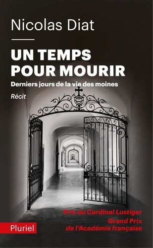 Un temps pour mourir  - Derniers jours de la v ie des moines