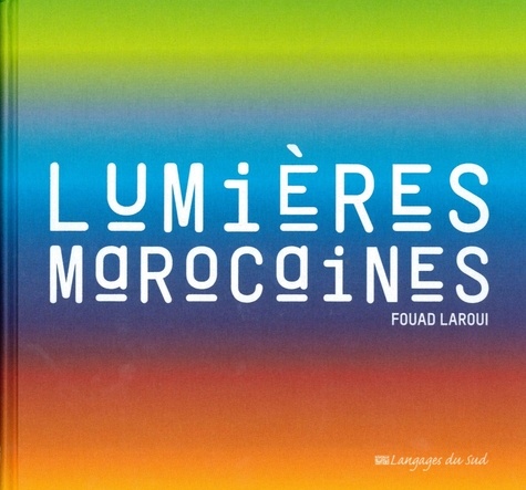 Lumières marocaines                       - Beau Livre