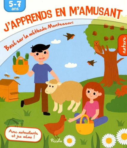 J'apprends en m'amusant Nature - Basé sur la méthode Montessori, 5-7 ans, avec autocollants et jeu mémo !