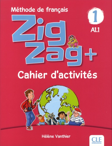 Zigzag + 1 A1.1  - Cahier d'activités