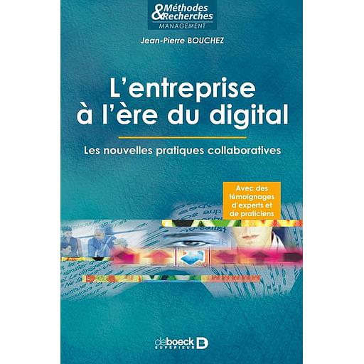 L'entreprise à l'ère du digital  - Les nouvelles pratiques collaboratives
