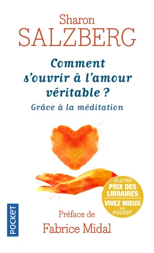 Comment s'ouvrir à l'amour véritable  - Grâce à la méditation
