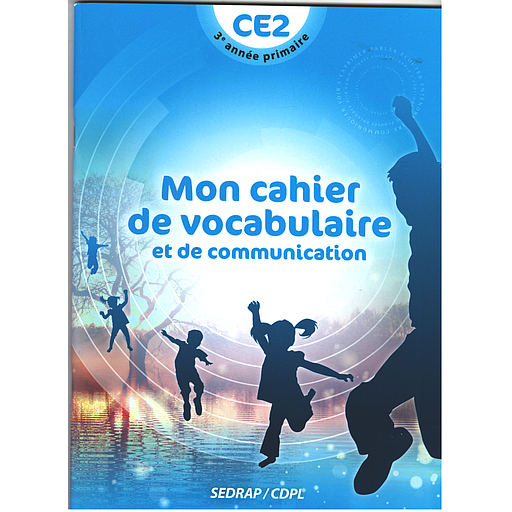 Mon Cahier de vocabulaire et de communication CE2