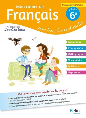 Mon cahier de français 6e - 2017  - Pour lire, écrire, parler