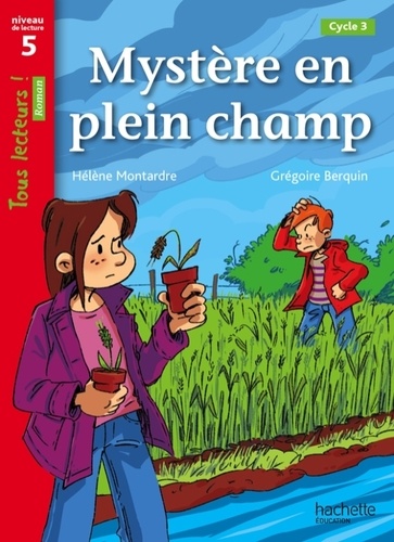 Tous lecteurs ! Niveau 5 - Mystère en plein champ