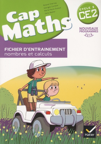 Cap maths CE2 cycle 2  - Pack en 2 volumes : Fichier d'entraînement nombres et calculs ; Cahier grandeurs et mesures, espace et géométrie