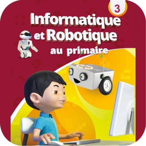 Informatique et Robotique au primaire niveau 3