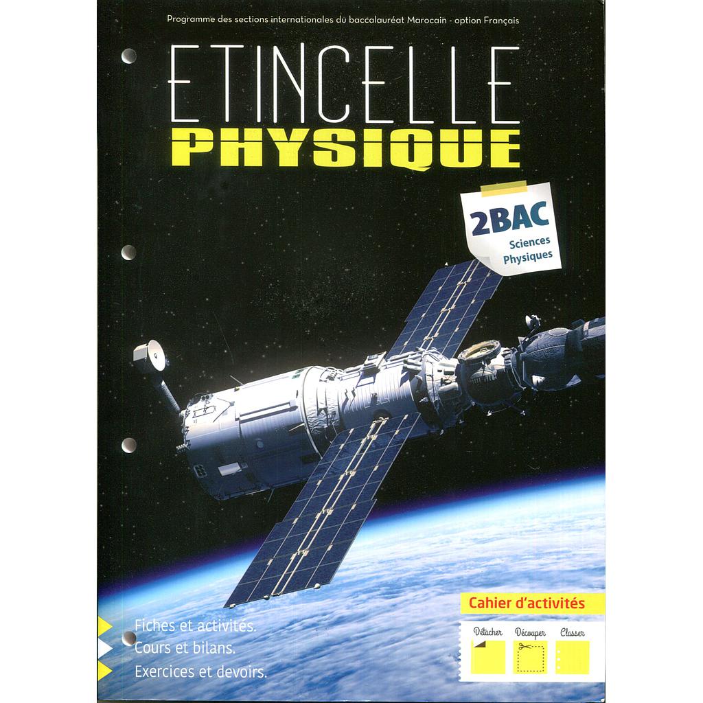 Etincelle Physique Chimie 2ème Bac Sc physiques 1/2 cahier d'activites