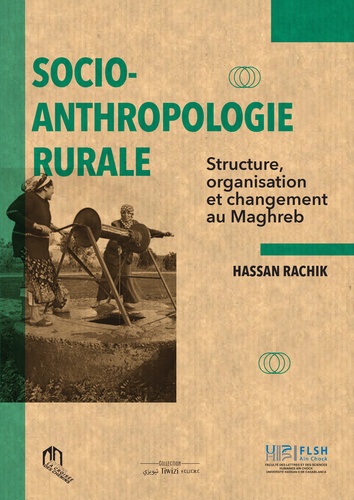 Socio-anthropologie rurale  - Structure, organisation et changement au Maghreb