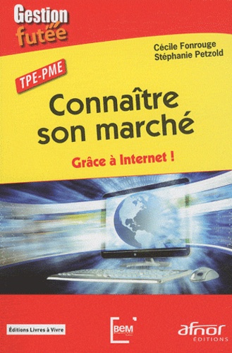 TPE-PME Connaitre son marché  - Grâce à Internet !
