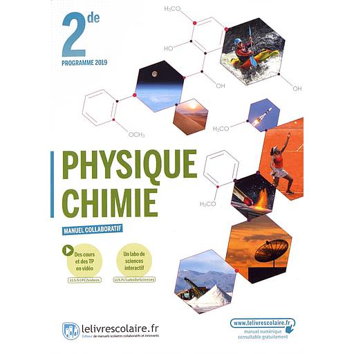 Physique-Chimie 2de  - Manuel de l'élève 2019