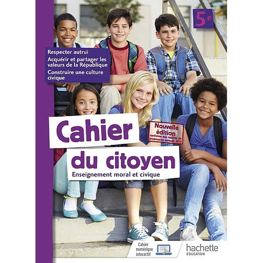 Enseignement moral et civique 5e Cahier du citoyen