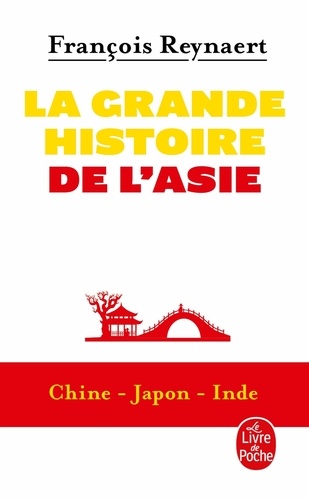 La grande histoire de l'Asie  - Chine, Japon, Inde