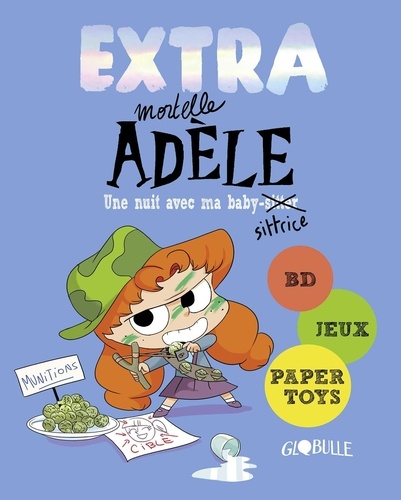 Extra Mortelle Adèle Tome 1 - Une nuit avec ma baby-sittrice