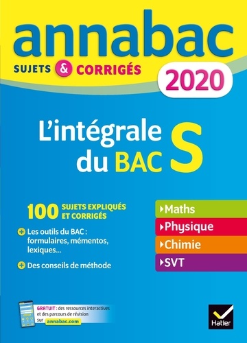 L'intégrale du Bac S  - Sujets et corrigés