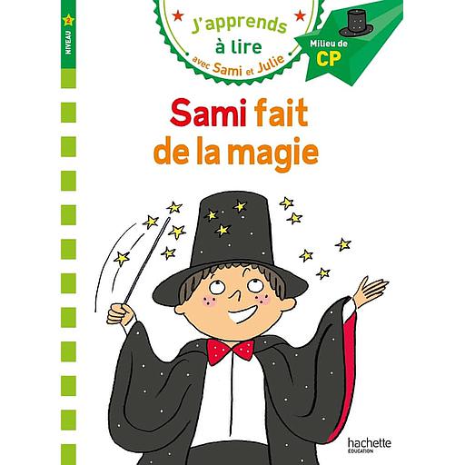 J'apprends à lire avec Sami et Julie - Sami fait de la magie - Milieu de CP, niveau 2