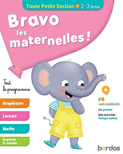 Bravo les maternelles ! - Toute petite section (TPS) - Tout le programme - Dès 2 ans - Edition 2019