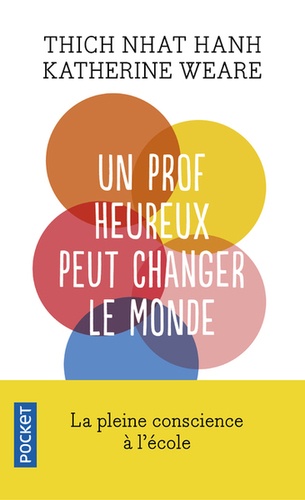 Un prof heureux peut changer le monde  - La pleine conscience à l'école