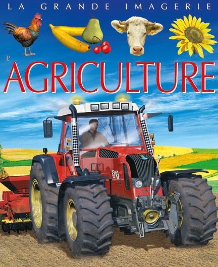 La grande imagerie : L'Agriculture