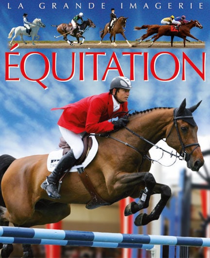 La grande imagerie : L'Equitation