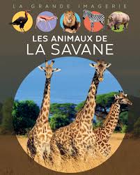 La grande imagerie : Les Animaux de La Savane