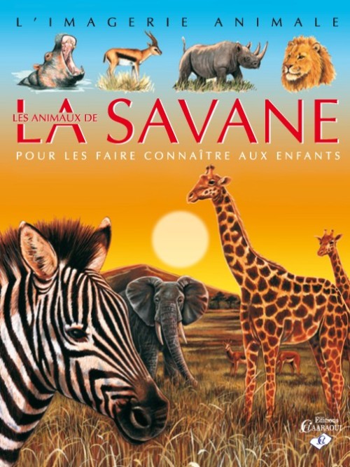 La grande imagerie : Les Animaux de La Savane