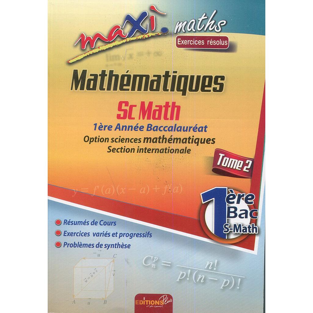 Maxi mathématiques 1Bac sc math Tome 2