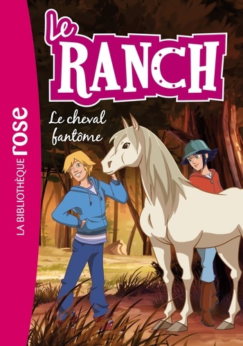 Le ranch Tome 25 - Le cheval fantôme
