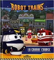 Robot Trains - La grande course