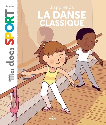 J'apprends la danse classique